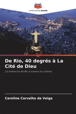 bokomslag De Rio, 40 degrés à La Cité de Dieu