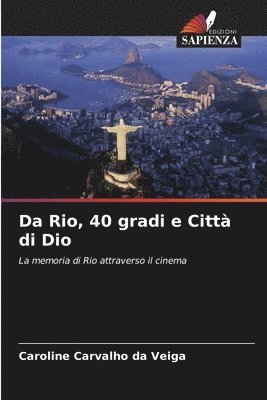 Da Rio, 40 gradi e Città di Dio 1