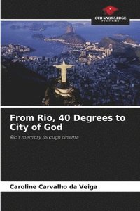 bokomslag From Rio, 40 Degrees to City of God