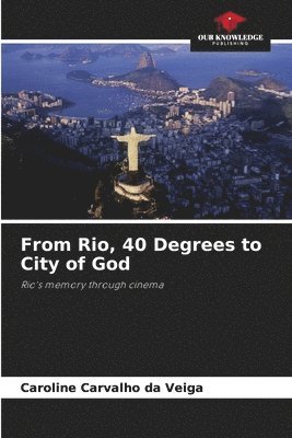 bokomslag From Rio, 40 Degrees to City of God