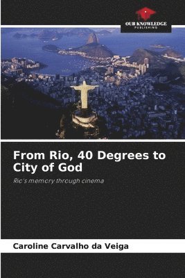 From Rio, 40 Degrees to City of God 1