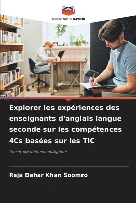 bokomslag Explorer les expériences des enseignants d'anglais langue seconde sur les compétences 4Cs basées sur les TIC