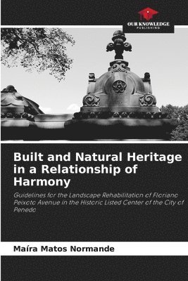 Built and Natural Heritage in a Relationship of Harmony 1