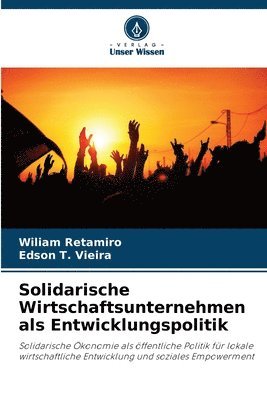 bokomslag Solidarische Wirtschaftsunternehmen als Entwicklungspolitik