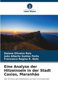 bokomslag Eine Analyse der Hitzeinseln in der Stadt Caxias, Maranho