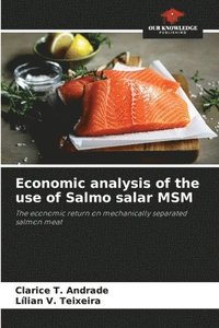 bokomslag Economic analysis of the use of Salmo salar MSM