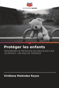 bokomslag Protger les enfants