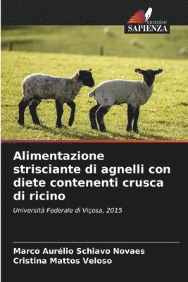 bokomslag Alimentazione strisciante di agnelli con diete contenenti crusca di ricino