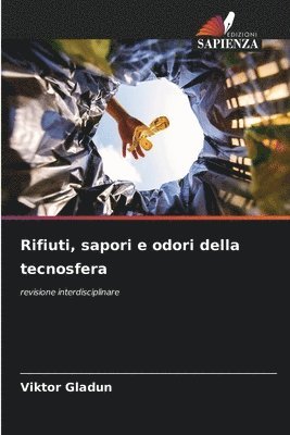 bokomslag Rifiuti, sapori e odori della tecnosfera