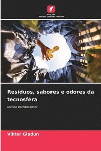 bokomslag Resduos, sabores e odores da tecnosfera