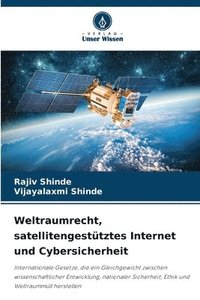 bokomslag Weltraumrecht, satellitengesttztes Internet und Cybersicherheit