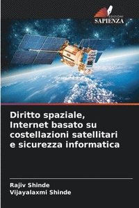 bokomslag Diritto spaziale, Internet basato su costellazioni satellitari e sicurezza informatica