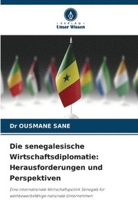 bokomslag Die senegalesische Wirtschaftsdiplomatie