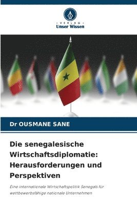 Die senegalesische Wirtschaftsdiplomatie 1