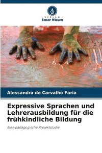 bokomslag Expressive Sprachen und Lehrerausbildung fr die frhkindliche Bildung