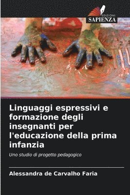 bokomslag Linguaggi espressivi e formazione degli insegnanti per l'educazione della prima infanzia