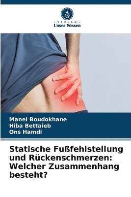 Manel Boudokhane, Hiba Bettaieb, Ons Hamdi, Manel BOUDOKHANE - Statische Fußfehlstellung und Rückenschmerzen, Häftad