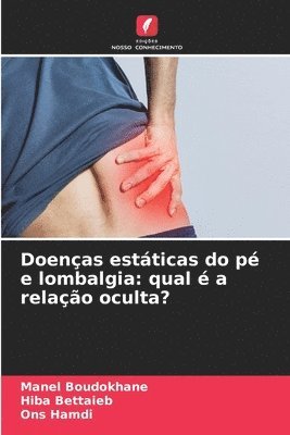 bokomslag Doenças estáticas do pé e lombalgia: qual é a relação oculta?