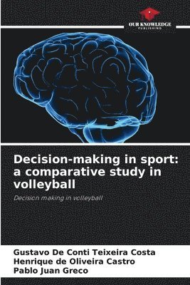 bokomslag Decision-making in sport: a comparative study in volleyball