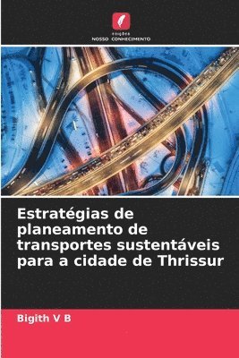 bokomslag Estratgias de planeamento de transportes sustentveis para a cidade de Thrissur