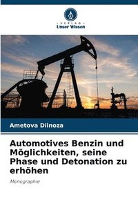 bokomslag Automotives Benzin und Mglichkeiten, seine Phase und Detonation zu erhhen