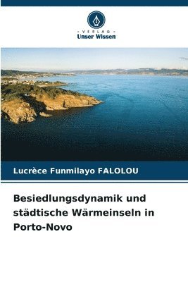 bokomslag Besiedlungsdynamik und stdtische Wrmeinseln in Porto-Novo