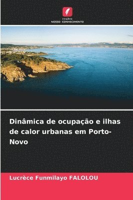 bokomslag Dinmica de ocupao e ilhas de calor urbanas em Porto-Novo