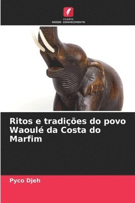 bokomslag Ritos e tradies do povo Waoul da Costa do Marfim