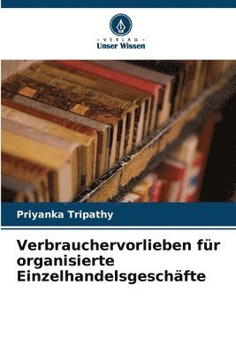 Verbrauchervorlieben für organisierte Einzelhandelsgeschäfte 1