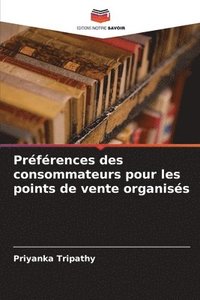 bokomslag Prfrences des consommateurs pour les points de vente organiss