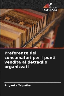 bokomslag Preferenze dei consumatori per i punti vendita al dettaglio organizzati