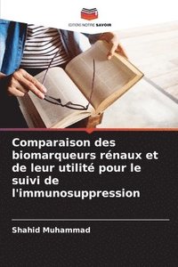 bokomslag Comparaison des biomarqueurs rnaux et de leur utilit pour le suivi de l'immunosuppression