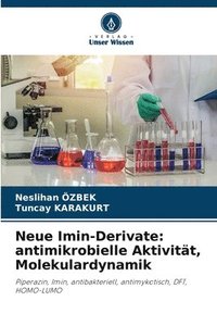 bokomslag Neue Imin-Derivate: antimikrobielle Aktivität, Molekulardynamik