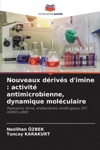 bokomslag Nouveaux dérivés d'imine: activité antimicrobienne, dynamique moléculaire