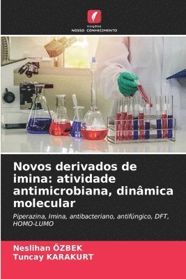 bokomslag Novos derivados de imina: atividade antimicrobiana, dinâmica molecular