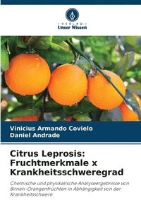 bokomslag Citrus Leprosis: Fruchtmerkmale x Krankheitsschweregrad