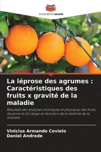 bokomslag La léprose des agrumes: Caractéristiques des fruits x gravité de la maladie