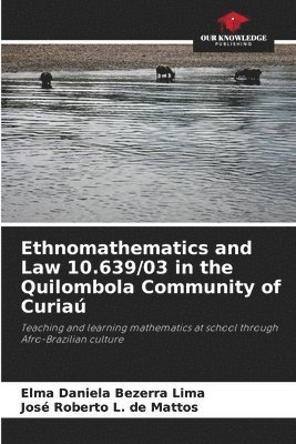 bokomslag Ethnomathematics and Law 10.639/03 in the Quilombola Community of Curia