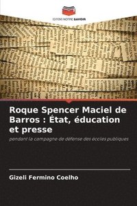 bokomslag Roque Spencer Maciel de Barros: État, éducation et presse