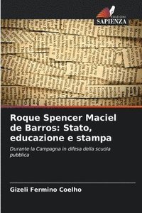 bokomslag Roque Spencer Maciel de Barros: Stato, educazione e stampa