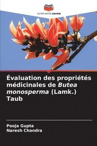 bokomslag Évaluation des propriétés médicinales de Butea monosperma (Lamk.) Taub