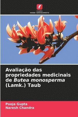 bokomslag Avaliação das propriedades medicinais de Butea monosperma (Lamk.) Taub