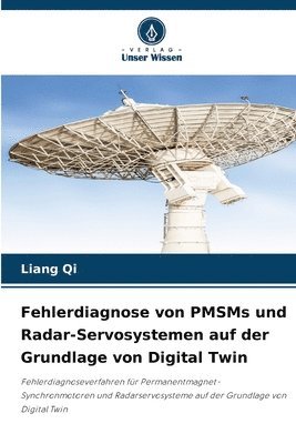 Fehlerdiagnose von PMSMs und Radar-Servosystemen auf der Grundlage von Digital Twin 1