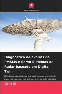 bokomslag Diagnóstico de avarias de PMSMs e Servo Sistemas de Radar baseado em Digital Twin