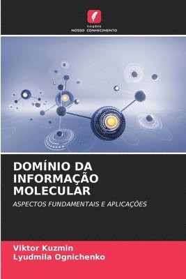 Viktor Kuzmin, Lyudmila Ognichenko - Domínio Da Informação Molecular, Häftad