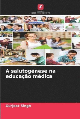 bokomslag A salutognese na educao mdica