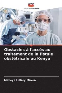 bokomslag Obstacles à l'accès au traitement de la fistule obstétricale au Kenya