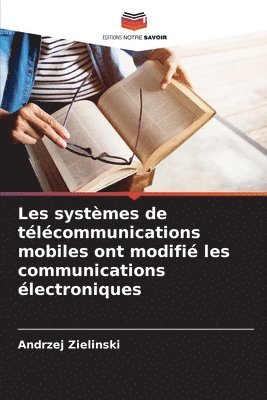 bokomslag Les systèmes de télécommunications mobiles ont modifié les communications électroniques