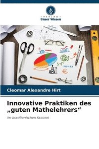 bokomslag Innovative Praktiken des &quot;guten Mathelehrers&quot;