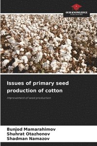 bokomslag Issues of primary seed production of cotton